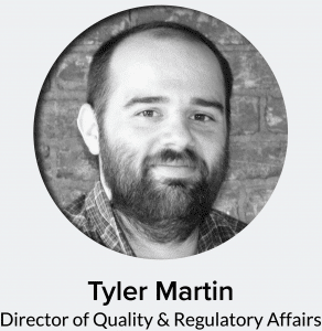 Director of Quality & Regulatory Affairs Tyler Martin